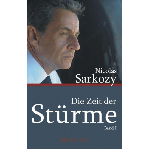 Nicolas Sarkozy - Die Zeit der Stürme