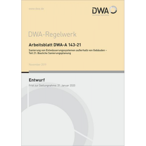 Arbeitsblatt DWA-A 143-21 Sanierung von Entwässerungssystemen außerhalb von Gebäuden - Teil 21: Bauliche Sanierungsplanung (Entwurf)