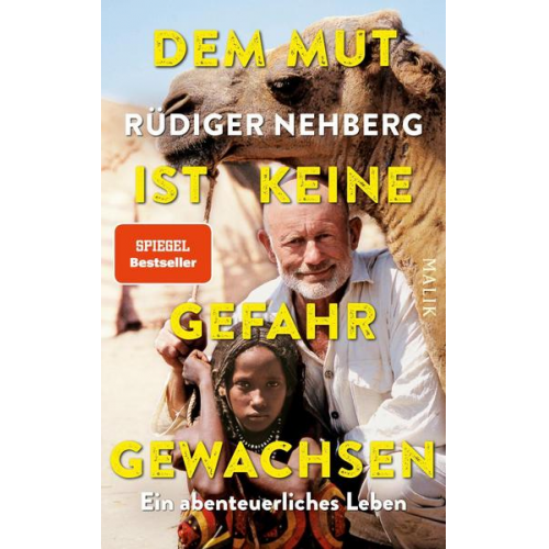 Rüdiger Nehberg - Dem Mut ist keine Gefahr gewachsen