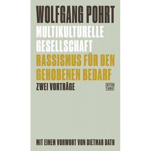 Wolfgang Pohrt - Multikulturelle Gesellschaft & Rassismus für den gehobenen Bedarf