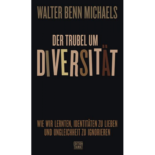 Walter Benn Michaels - Der Trubel um Diversität