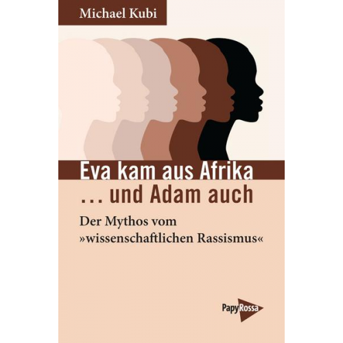 Michael Kubi - Eva kam aus Afrika …und Adam auch