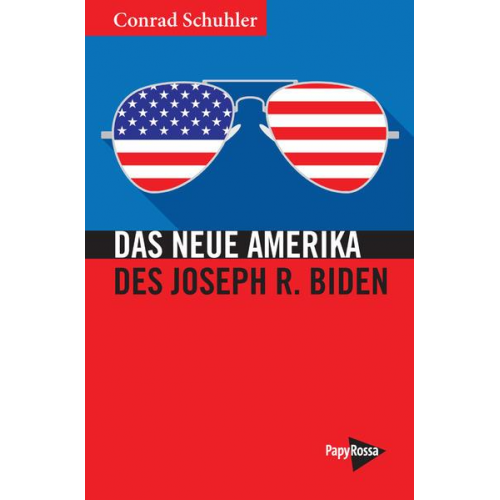 Conrad Schuhler - Das Neue Amerika des Joseph R. Biden