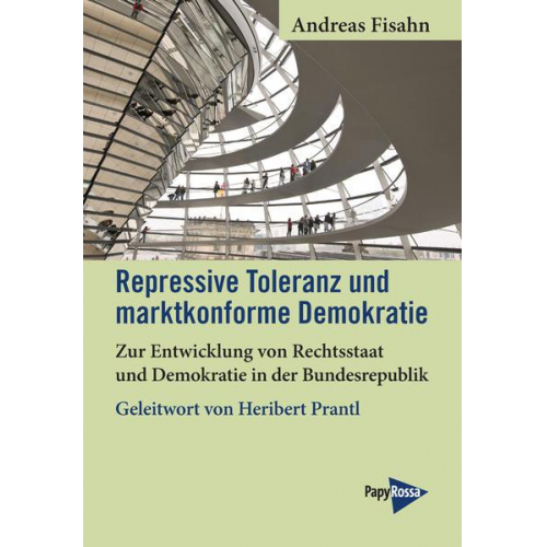 Andreas Fisahn - Repressive Toleranz und marktkonforme Demokratie