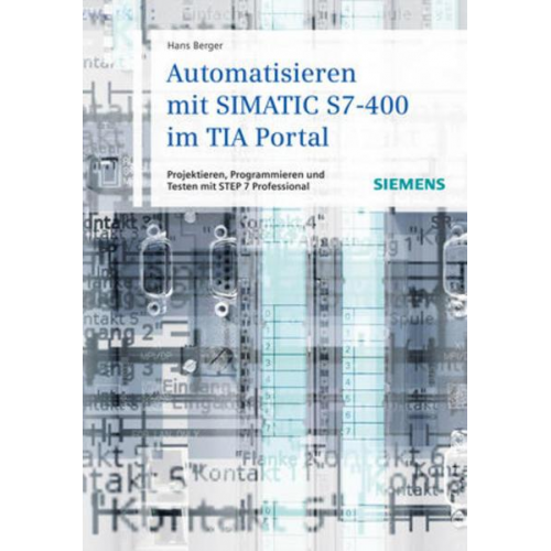 Hans Berger - Automatisieren mit SIMATIC S7-400 im TIA Portal