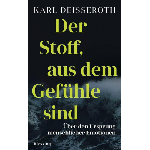 Karl Deisseroth - Der Stoff, aus dem Gefühle sind