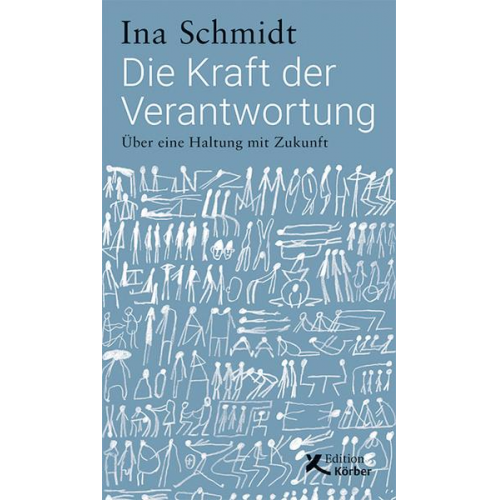 Ina Schmidt - Die Kraft der Verantwortung
