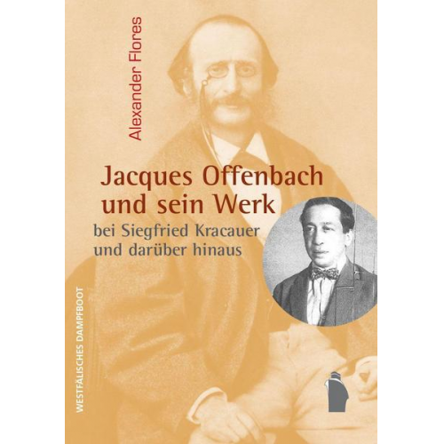 Alexander Flores - Jacques Offenbach und sein Werk