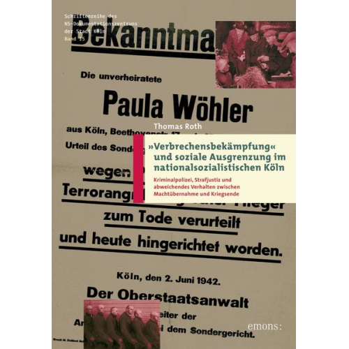 Thomas Roth - Verbrechensbekämpfung und soziale Ausgrenzung im nationalsozialistischen Köln