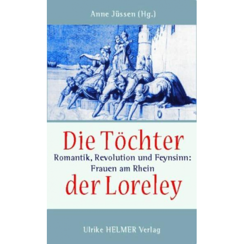 Anne Jüssen - Die Töchter der Loreley