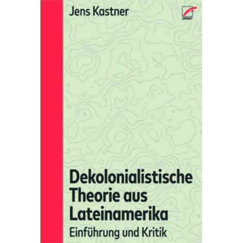 Jens Kastner - Dekolonialistische Theorie aus Lateinamerika