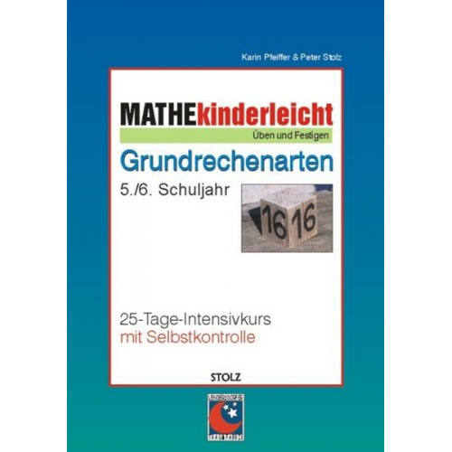 Karin Pfeiffer & Peter Stolz - Mathe kinderleicht: Grundrechenarten