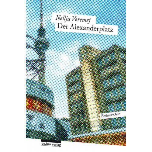 Nellja Veremej - Der Alexanderplatz