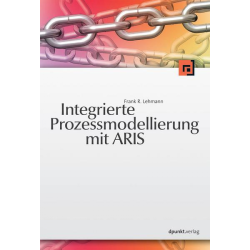 Frank R. Lehmann - Integrierte Prozessmodellierung mit ARIS