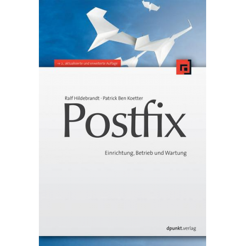 Ralf Hildebrandt & Patrick B. Koetter - Postfix