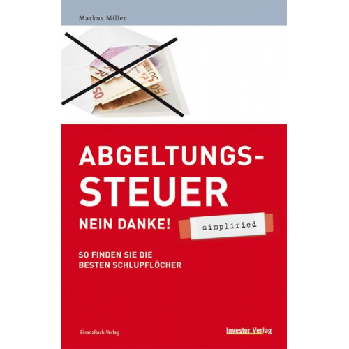 Markus Miller - Abgeltungssteuer - Nein danke! - simplified