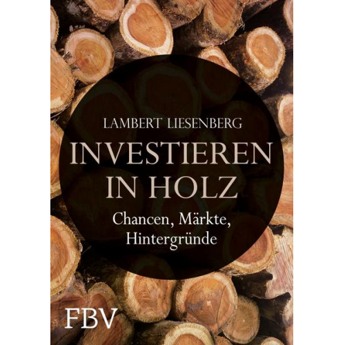 Lambert Liesenberg - Investieren in Holz