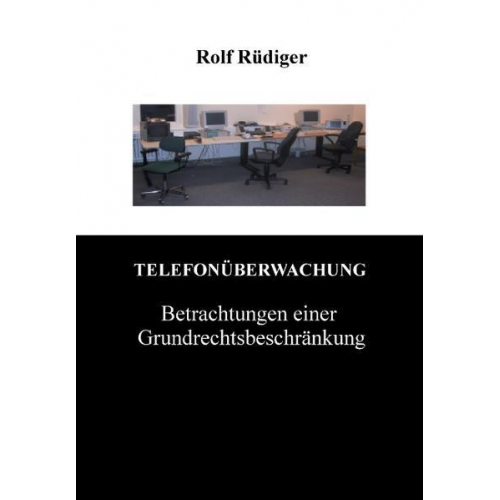 Rolf Rüdiger - Telefonüberwachung