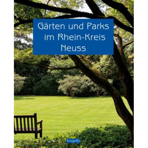 Frank Maier-Solgk - Gärten und Parks im Rhein-Kreis Neuss