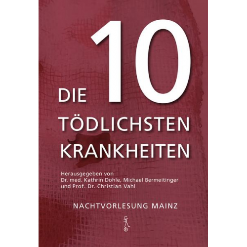Kathrin Dohle & Michael Bermeitinger & Christian Vahl - Die 10 tödlichsten Krankheiten