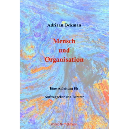 Adriaan Bekman - Mensch und Organisation