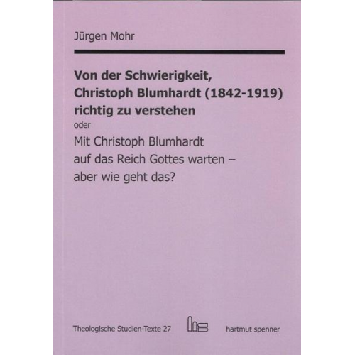 Jürgen Mohr - Mohr, J: Von der Schwierigkeit, Christoph Blumhardt (1842-19