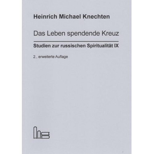 Heinrich Michael Knechten - Das Leben spendende Kreuz.