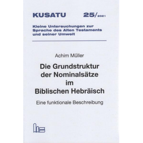 Achim Müller - Die Grundstruktur der Nominalsätze im Biblischen Hebräisch.