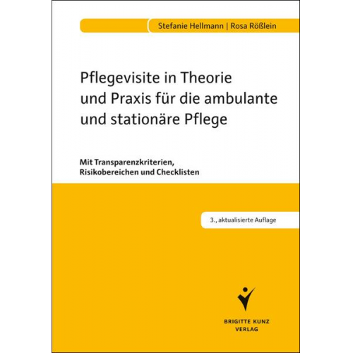 Stefanie Hellmann & Rosa Rösslein - Pflegevisite in Theorie und Praxis für die ambulante und stationäre Pflege