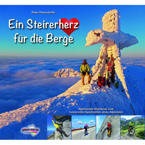 Peter Pesendorfer - Ein Steirerherz für die Berge