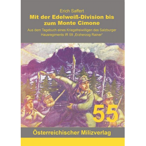 Erich Saffert - Mit der Edelweiß-Division bis zum Monte Cimone