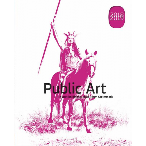 Elisabeth Fiedler & Dževad Karahasan & Helmut Konrad & Charlotte Malterre-Barthes & Philipp Sattler - Public Art 2018-2019.