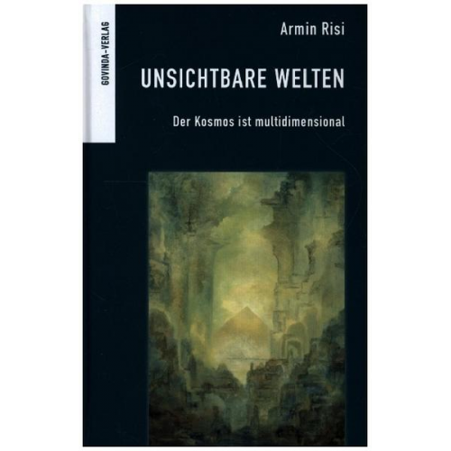 Armin Risi - Unsichtbare Welten