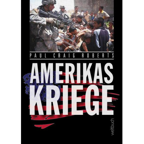 Paul Craig Roberts - Amerikas Kriege