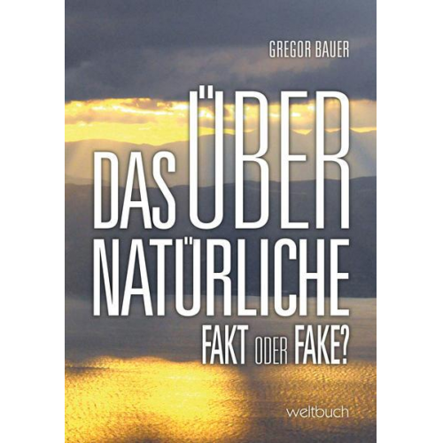 Gregor Bauer - Das Übernatürliche