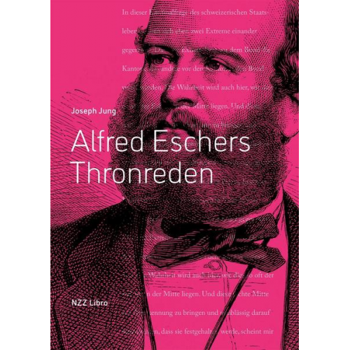 Joseph Jung - Alfred Eschers Thronreden