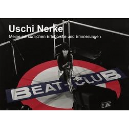 Uschi Nerke - 40 Jahre mein Beat-Club