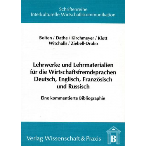 Marion Dathe & Klaus Klott & Susanne Kirchmeyer & Peter Witchalls & Jürgen Bolten - Lehrwerke und Lehrmaterialien für die Wirtschaftsfremdsprachen Deutsch, Englisch, Französisch und Russisch.