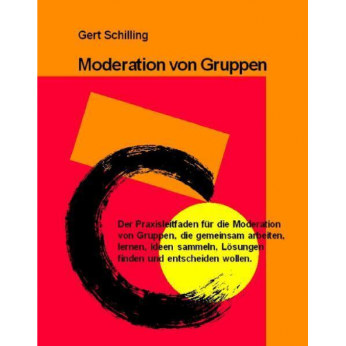 Gert Schilling - Moderation von Gruppen