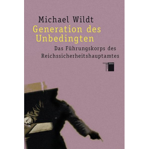 Michael Wildt - Generation des Unbedingten