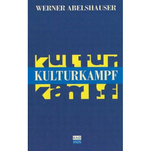 Werner Abelshauser - Kulturkampf