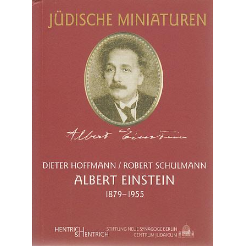 Robert Schulmann & Dieter Hoffmann - Albert Einstein