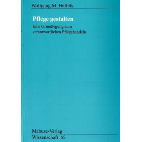 Wolfgang M. Heffels - Pflege gestalten