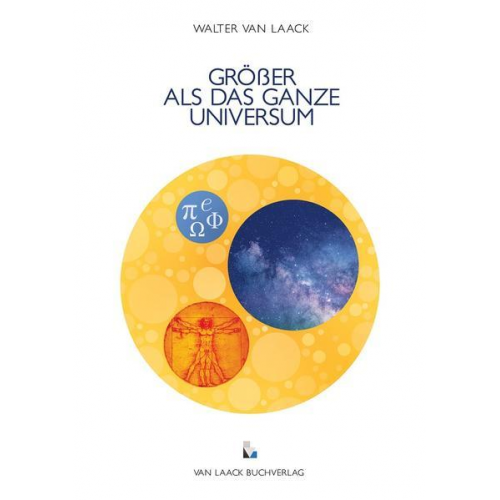 Walter van Laack - Größer als das ganze Universum