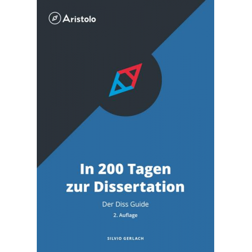 Silvio Gerlach - In 200 Tagen zur Dissertation - Der Diss Guide