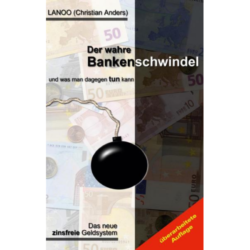 Christian Anders - Der wahre Bankenschwindel und was man dagegen tun kann