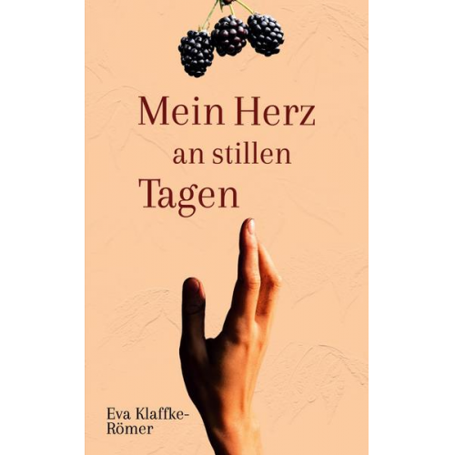 Eva Klaffke-Römer - Mein Herz an stillen Tagen