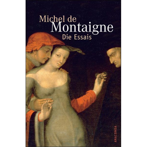 Michel de Montaigne - Die Essais