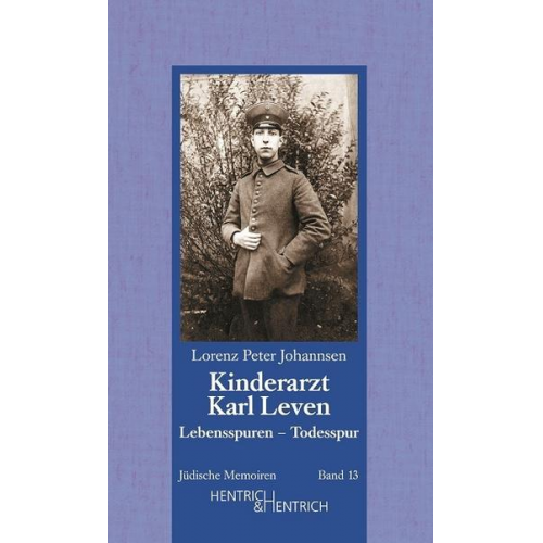 Lorenz Peter Johannsen - Kinderarzt Karl Leven. Lebensspuren - Todesspur