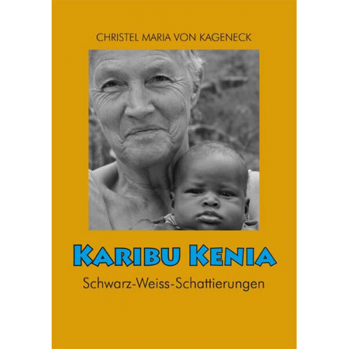 Christel Maria Kageneck - Karibu Kenia